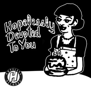 Hopelessly Devoted to You