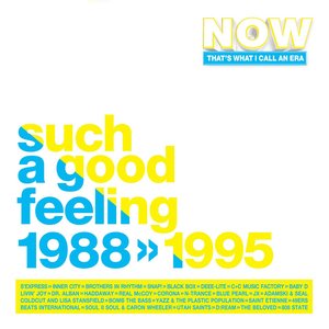 NOW That's What I Call An Era - Such A Good Feeling: 1988-1995