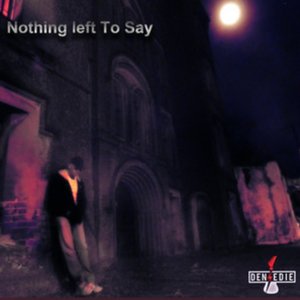 Nothing Left to Say
