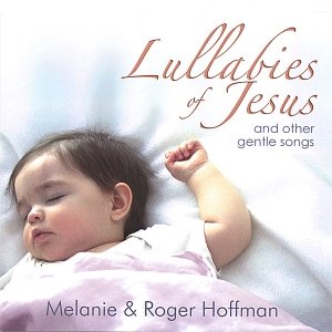 Lullabies of Jesus and Other Gentle Songs