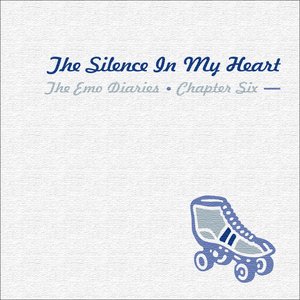 The Emo Diaries, Chapter 6 - The Silence In My Heart