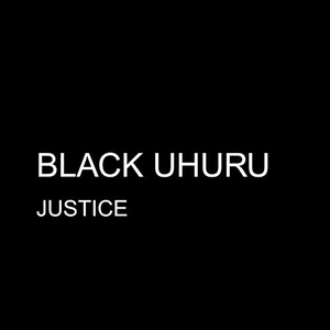 Black Uhuru - Justice - Single - Zortam Music