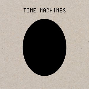 Time Machines (2017 Remaster)