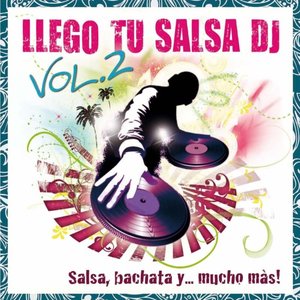 Llego Tu Salsa Dj, Vol.2