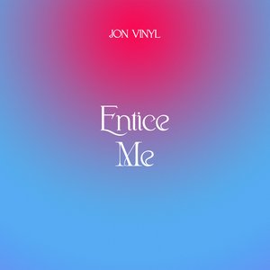 Entice Me - Single