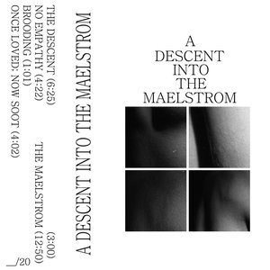 A Descent Into The Maelstrom