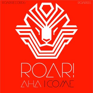 Aha / I Come