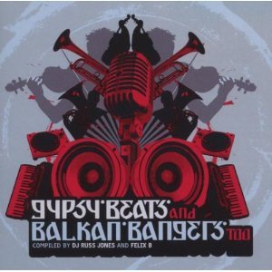 Gypsy Beats and Balkan Bangers Two