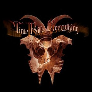 “TIME KILLS EVERYTHING”的封面