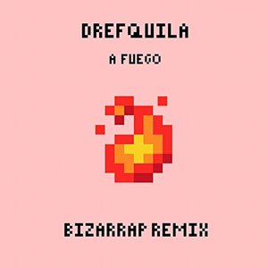 A fuego (Bizarrap Remix)