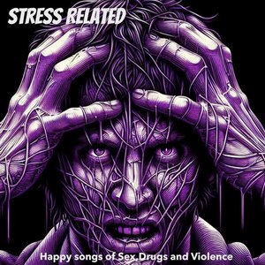 Happy Songs of Sex,Drugs and Violence