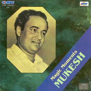 Magic Moments : Mukesh