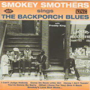 Smokey Smothers Sings The Backporch Blues