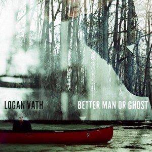 Better Man or Ghost