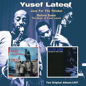 Jazz for Thinker / Before Dawn: The Music of Yusef Lateef (Two Original Albums 1957)