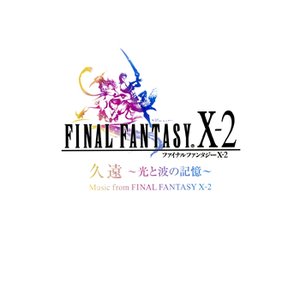 Eternity (Memory of Light and Waves): Music From Final Fantasy X-2