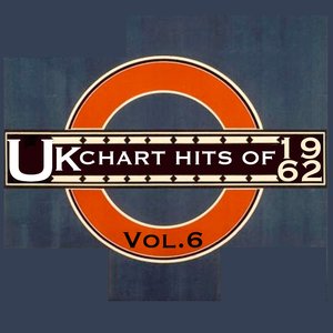 UK Chart Hits Of 1962, Vol. 6