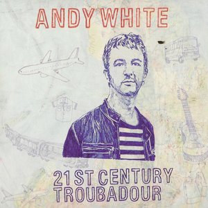 21st Century Troubadour