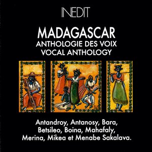 Madagascar. anthologie des voix. vocal anthology