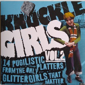 Knuckle Girls, Vol.2: 14 Pugilistic Platters From the Only Glitter Girls That Matter