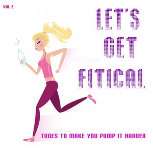 Let's Get Fitical, Vol 2