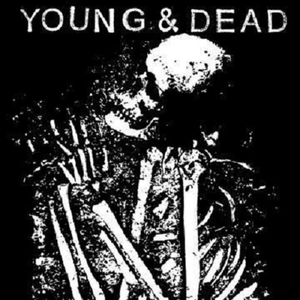 Young & Dead