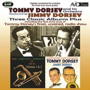 Three Classic Albums Plus (The Fabulous Dorseys in Hi-Fi Vol 1 & Vol 2 / Sentimental And Swinging) (Digitally Remastered)