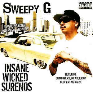 Insane Wicked Surenos Featuring Chino Grande, Mr V.I.C Ms Krazie and MORE..