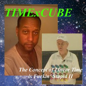 The Concept of Linear Time is Fuckin' Stupid II