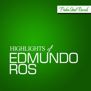 Highlights Of Edmundo Ros