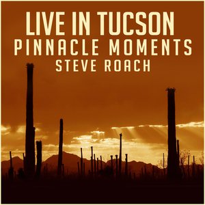 Live In Tucson - Pinnacle Moments