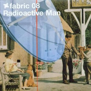 fabric 8: Radioactive Man (DJ Mix)