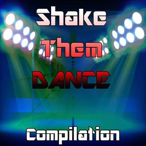 Shake Them Dance (Compilation)