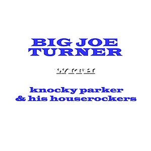 With Knocky Parker & His Houserockers