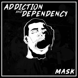 Addiction and Dependency