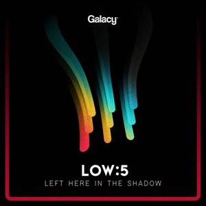 Left Here In The Shadow (Galacy)
