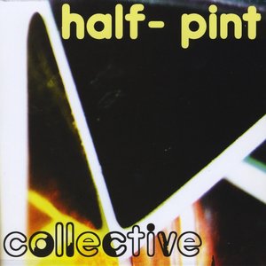 Half Pint Collective Compilation