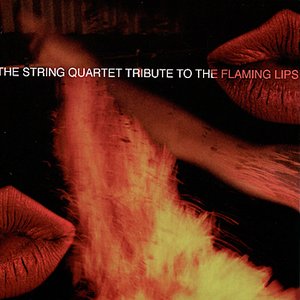 The String Quartet Tribute to The Flaming Lips