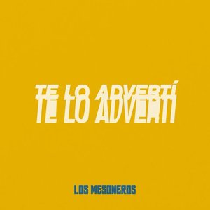 Te Lo Advertí - Single