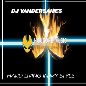 Hard Living In My Style EP