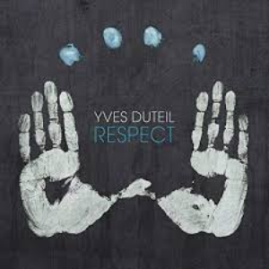 Yves Duteil - Respect - Zortam Music