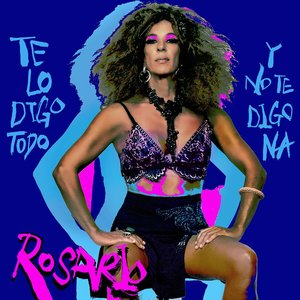 Te Lo Digo Todo Y No Te Digo Na