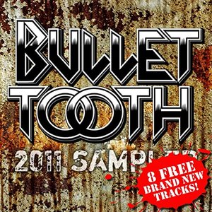 Bullet Tooth 2011 Sampler [Explicit]