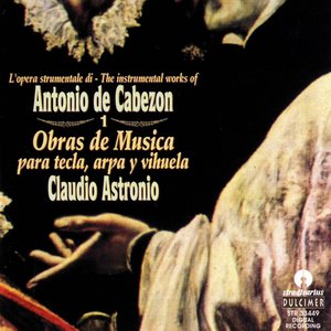 De Cabezon: Obras De Musica Para Tecla, Arpa Y Vihuela Vol.1