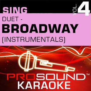 Sing Duet - Broadway, Vol. 4 (Karaoke Performance Tracks)