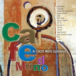 Cafe Mundo - An Electro World Experience