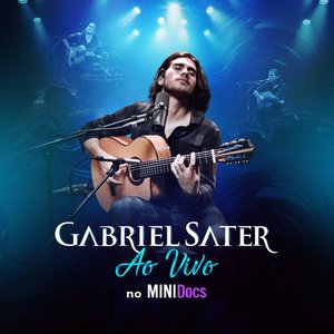 Gabriel Sater ao Vivo no Minidocs