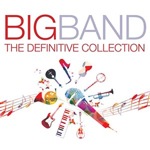 Big Band Definitive Collection