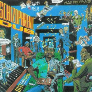 Dub Me Crazy, Part 6: Schizophrenic Dub