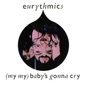 (My My) Baby's Gonna Cry